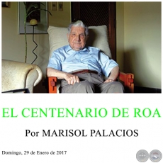 EL CENTENARIO DE ROA - Por MARISOL PALACIOS - Domingo, 29 de Enero de 2017
